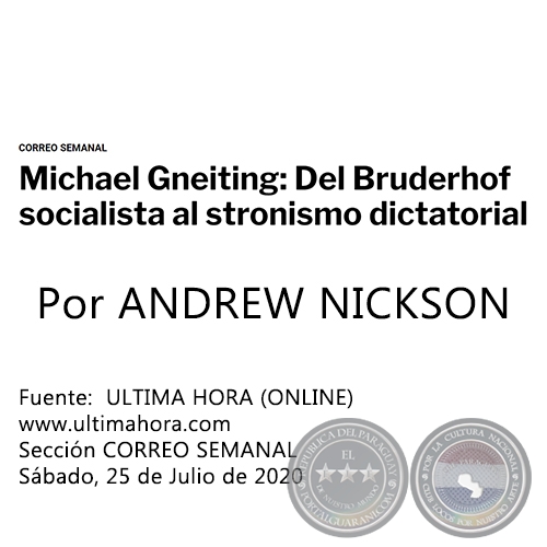 MICHAEL GNEITING: DEL BRUDERHOF SOCIALISTA AL STRONISMO DICTATORIAL - Por ANDREW NICKSON - Sbado, 25 de Julio de 2020